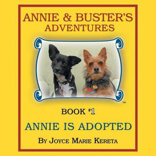 Annie & Buster's Adventures: Book #1 Annie is Adopted