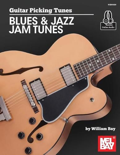 Guitar Picking Tunes: Blues & Jazz Jam Tunes