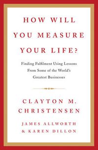 Cover image for How Will You Measure Your Life?