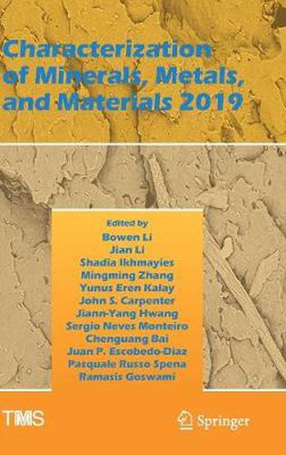 Characterization of Minerals, Metals, and Materials 2019