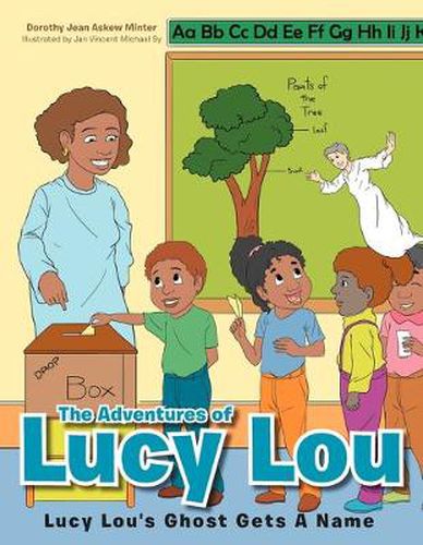 Cover image for The Adventures of Lucy Lou: Lucy Lou's Ghost Gets A Name: Lucy Lou's Ghost Gets A Name