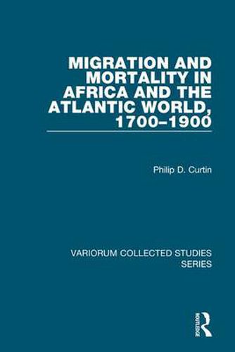 Cover image for Migration and Mortality in Africa and the Atlantic World, 1700-1900