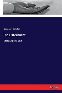 Cover image for Die Osternacht: Erste Abteilung