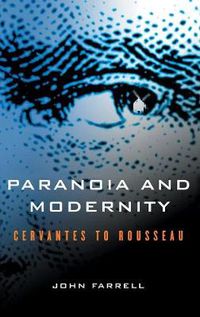 Cover image for Paranoia and Modernity: Cervantes to Rousseau
