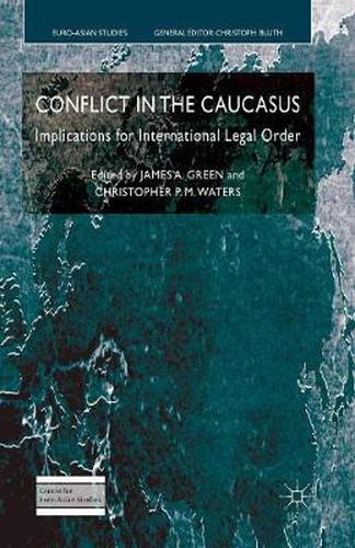 Conflict in the Caucasus: Implications for International Legal Order