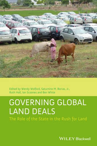 Cover image for Governing Global Land Deals: The Role of the State in the Rush for Land