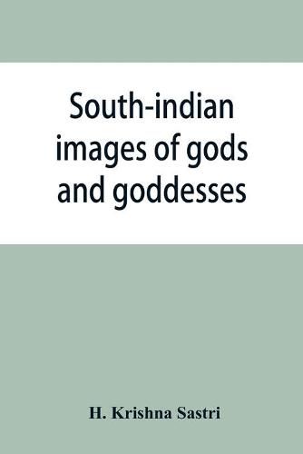 Cover image for South-indian images of gods and goddesses