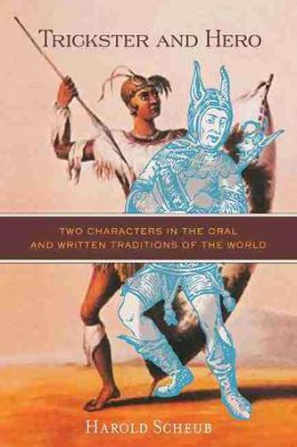 Cover image for Trickster and Hero: Two Characters in the Oral and Written Traditions of the World