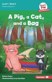 Cover image for A Pig, a Cat, and a Bag