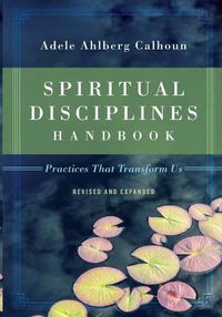 Cover image for Spiritual Disciplines Handbook - Practices That Transform Us