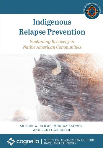 Cover image for Indigenous Relapse Prevention: Sustaining Recovery in Native American Communities