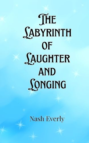 Cover image for The Labyrinth of Laughter and Longing