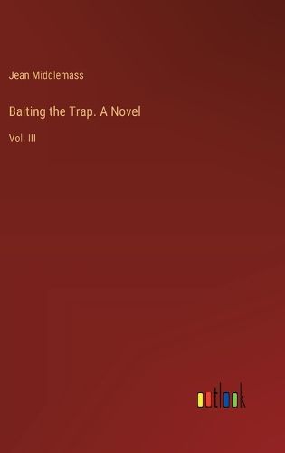 Cover image for Baiting the Trap. A Novel