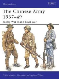 Cover image for The Chinese Army 1937-49: World War II and Civil War
