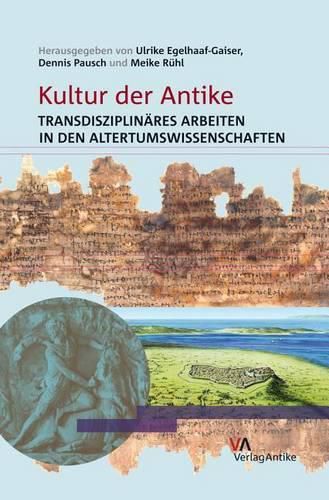 Cover image for Kultur Der Antike: Transdisziplinares Arbeiten in Den Altertumswissenschaften