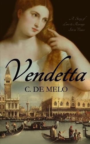 Cover image for Vendetta: A Story of Love & Revenge Set in Venice