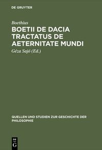 Cover image for Boetii de Dacia tractatus De aeternitate mundi