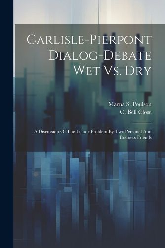 Cover image for Carlisle-pierpont Dialog-debate Wet Vs. Dry