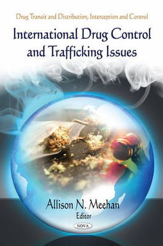 Cover image for International Drug Control & Trafficking Issues