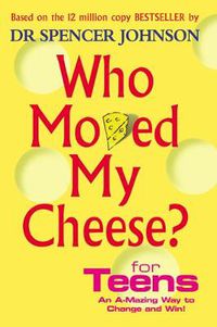Cover image for Who Moved My Cheese? For Teens