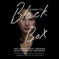 Cover image for Black Box: The Memoir That Sparked Japan's #Metoo Movement