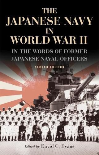 Cover image for The Japanese Navy in World War II: In the Words of Former Japanese Naval Officers