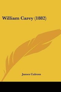 Cover image for William Carey (1882)