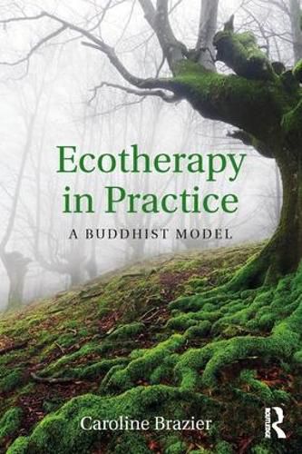 Cover image for Ecotherapy in Practice: A Buddhist Model