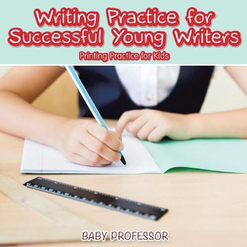 Cover image for Writing Practice for Successful Young Writers Printing Practice for Kids