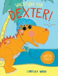 Cover image for Vacation for Dexter!