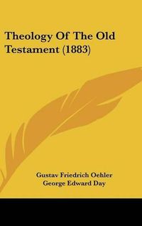 Cover image for Theology of the Old Testament (1883)