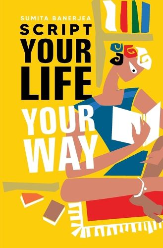 Cover image for Script Your Life Your Way