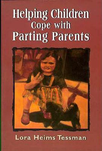 Cover image for Helping Children Cope with Partin Parents