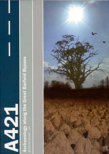 Cover image for Settlement on the Bedfordshire Claylands: Archaeology along the A421 Great Barford Bypass