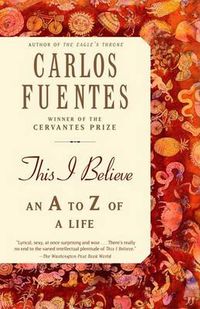 Cover image for This I Believe: An A to Z of a Life