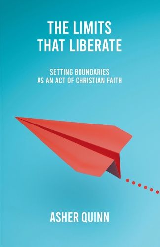 Cover image for The Limits That Liberate