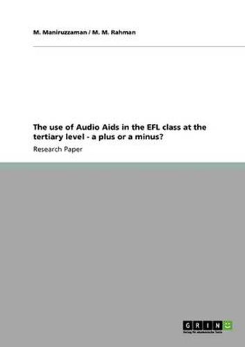 Cover image for The use of Audio Aids in the EFL class at the tertiary level - a plus or a minus?