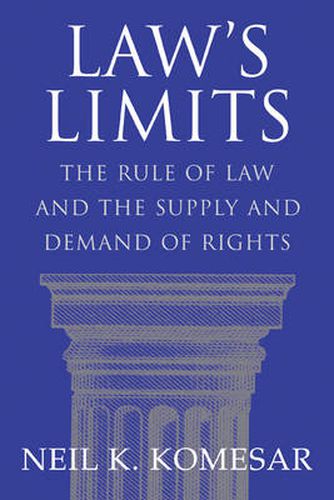 Cover image for Law's Limits: Rule of Law and the Supply and Demand of Rights