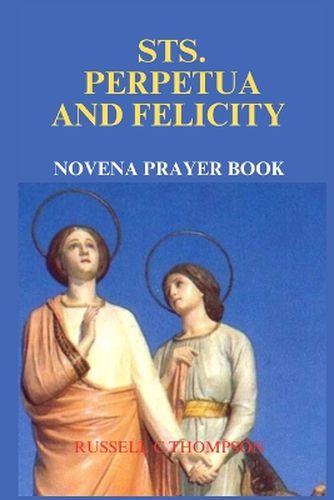 Saints Perpetua and Felicity Novena Prayer
