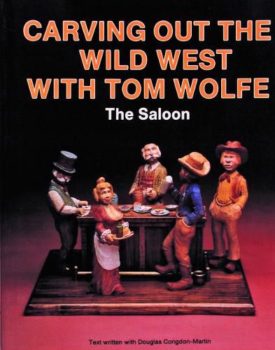 Cover image for Carving Out the Wild West with Tom Wolfe: The Saloon