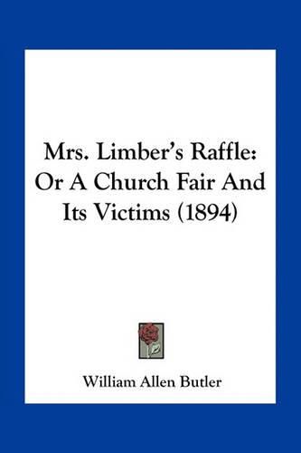 Mrs. Limber's Raffle: Or a Church Fair and Its Victims (1894)