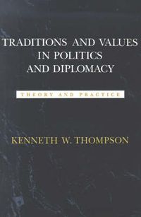 Cover image for Traditions and Values in Politics and Diplomacy: Theory and Practice