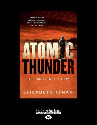 Atomic Thunder: The Maralinga Story