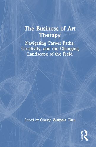 Cover image for The Business of Art Therapy