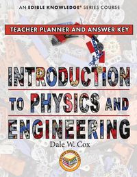 Cover image for Introduction to Physics & Engineering Teacher Guide & Answer Key