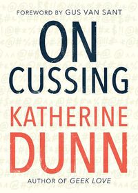 Cover image for On Cussing: Bad Words and Creative Cursing