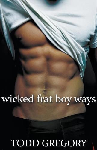 Cover image for Wicked Frat Boy Ways