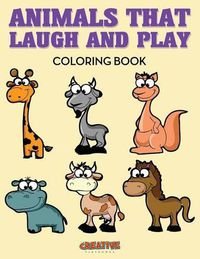 Cover image for Animals That Laugh and Play Coloring Book