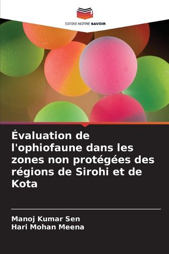 Cover image for Evaluation de l'ophiofaune dans les zones non protegees des regions de Sirohi et de Kota