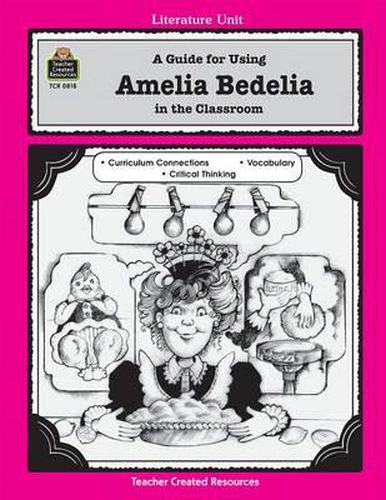 A Guide for Using Amelia Bedelia in the Classroom